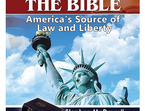 The Bible: America’s Source of Law and Liberty